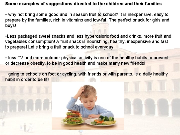Some examples of suggestions directed to the children and their families • why not