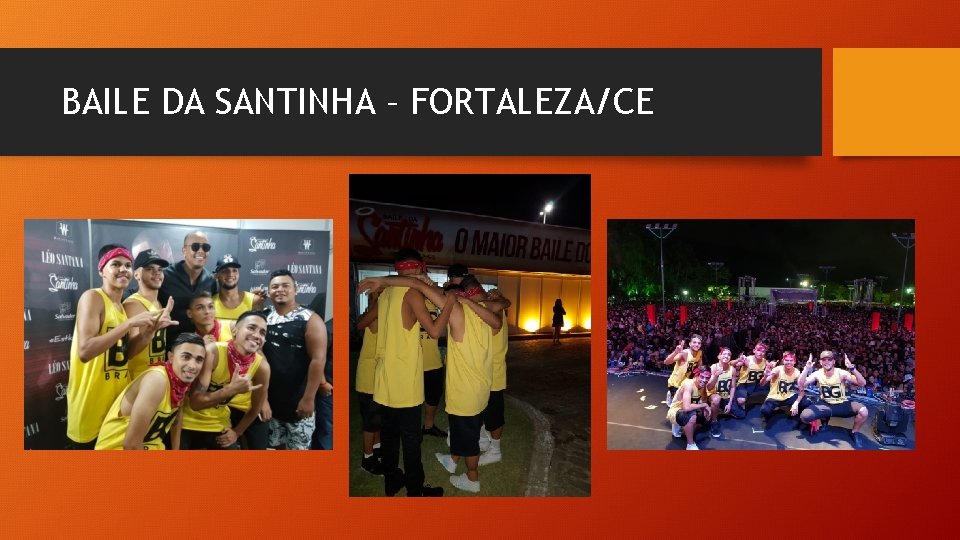 BAILE DA SANTINHA – FORTALEZA/CE 