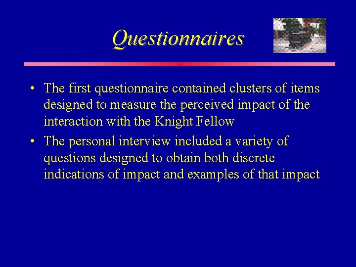 Questionnaires • The first questionnaire contained clusters of items designed to measure the perceived Questionnaires • The first questionnaire contained clusters of items designed to measure the perceived