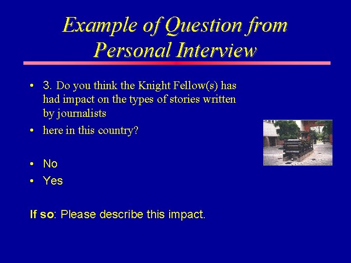 Example of Question from Personal Interview • 3. Do you think the Knight Fellow(s) Example of Question from Personal Interview • 3. Do you think the Knight Fellow(s)