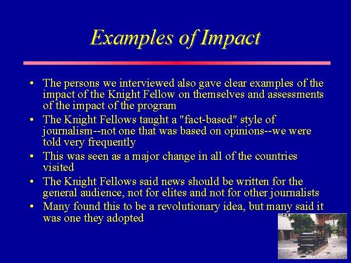 Examples of Impact • The persons we interviewed also gave clear examples of the Examples of Impact • The persons we interviewed also gave clear examples of the