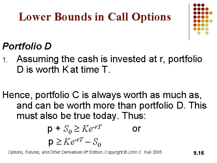 Lower Bounds in Call Options Portfolio D 1. Assuming the cash is invested at