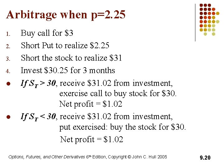 Arbitrage when p=2. 25 1. 2. 3. 4. l l Buy call for $3