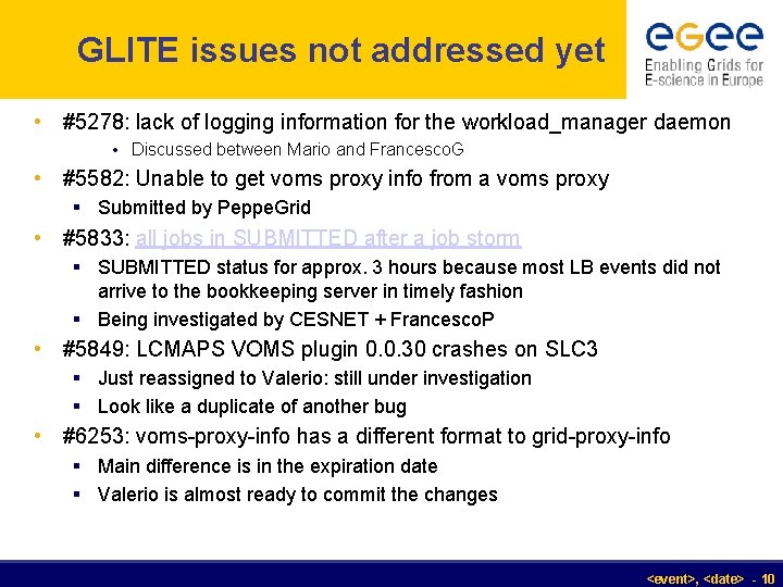 GLITE issues not addressed yet • #5278: lack of logging information for the workload_manager