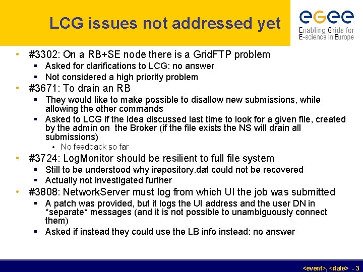 LCG issues not addressed yet • #3302: On a RB+SE node there is a