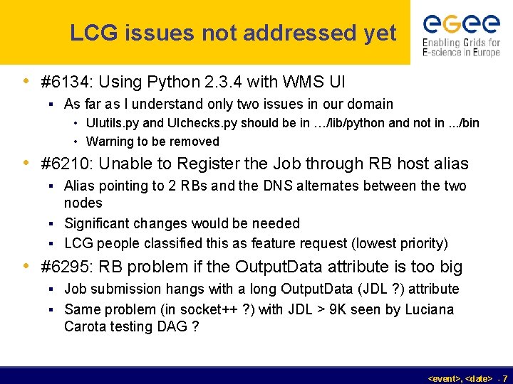 LCG issues not addressed yet • #6134: Using Python 2. 3. 4 with WMS