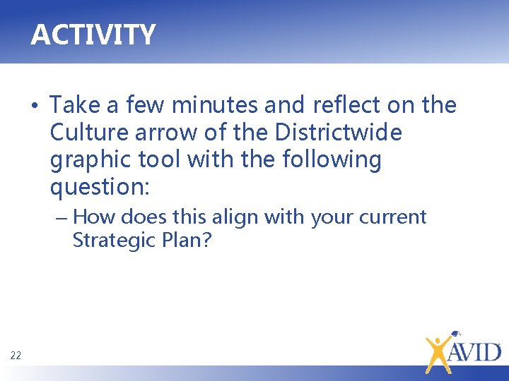 ACTIVITY • Take a few minutes and reflect on the Culture arrow of the