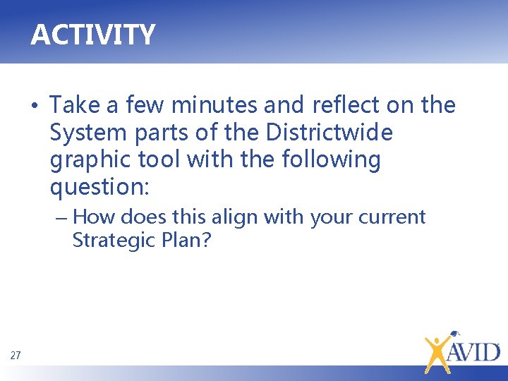 ACTIVITY • Take a few minutes and reflect on the System parts of the