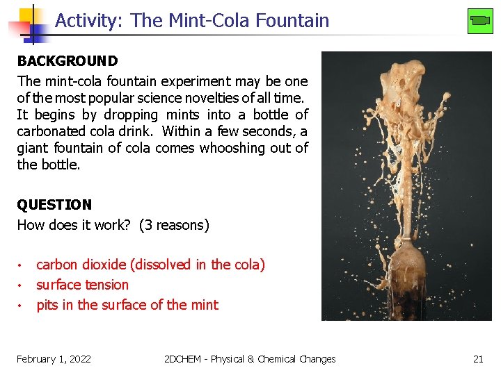 Activity: The Mint-Cola Fountain BACKGROUND The mint-cola fountain experiment may be one of the