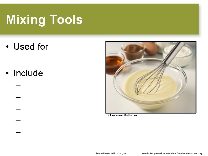 Mix Tools CHAPTER 9 Kitchen Utensils Images shutterstock com Objectives