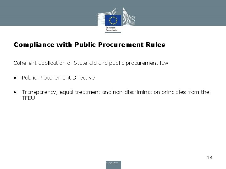 Compliance with Public Procurement Rules Coherent application of State aid and public procurement law