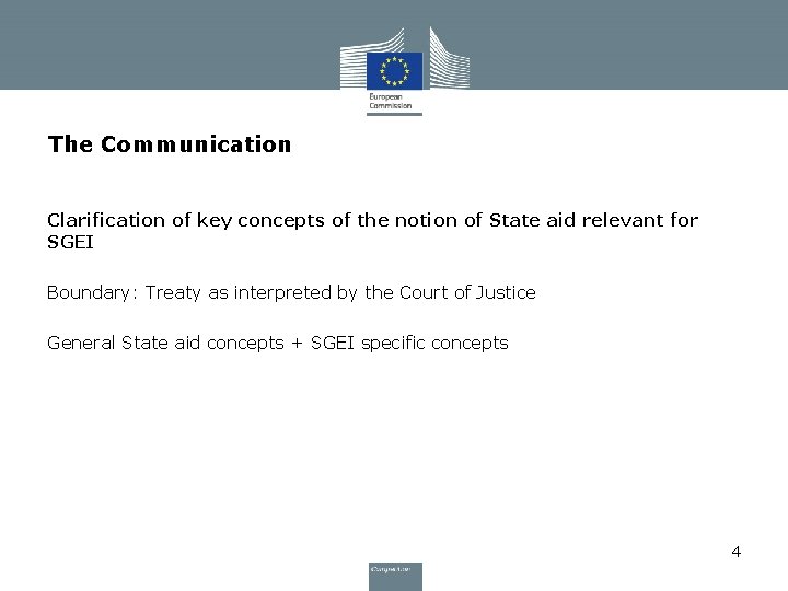 The Communication Clarification of key concepts of the notion of State aid relevant for