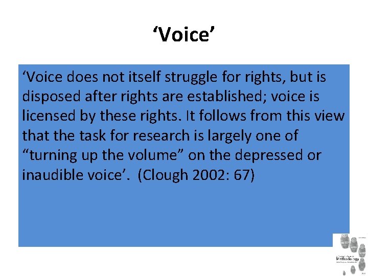 ‘Voice’ ‘Voice does not itself struggle for rights, but is disposed after rights are