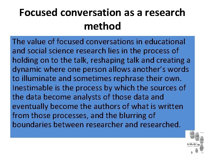 Focused conversation as a research method The value of focused conversations in educational and