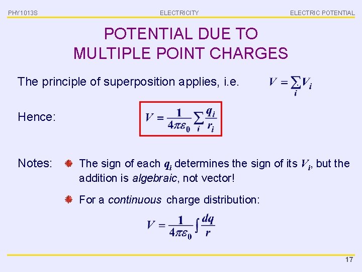 PHY 1013 S ELECTRICITY ELECTRIC POTENTIAL DUE TO MULTIPLE POINT CHARGES The principle of