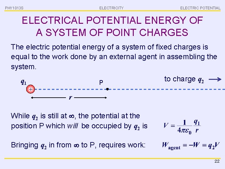 PHY 1013 S ELECTRICITY ELECTRIC POTENTIAL ELECTRICAL POTENTIAL ENERGY OF A SYSTEM OF POINT