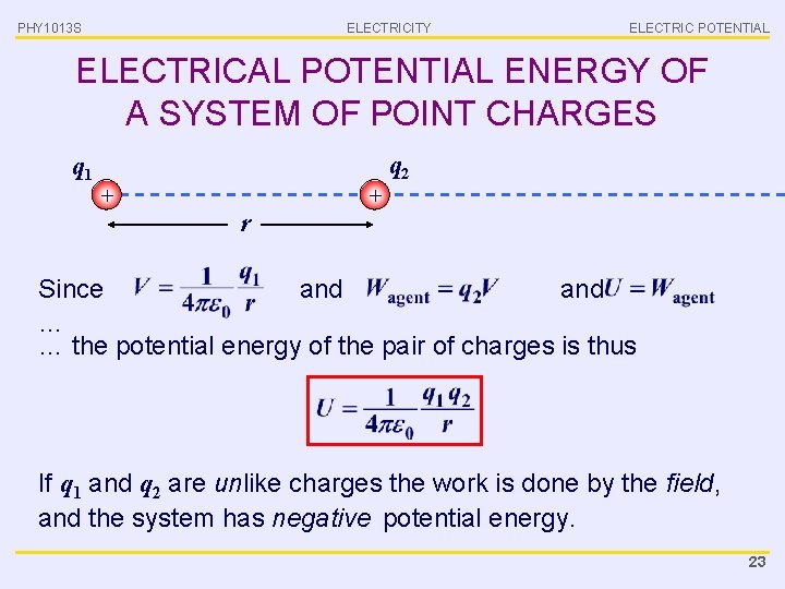 PHY 1013 S ELECTRICITY ELECTRIC POTENTIAL ELECTRICAL POTENTIAL ENERGY OF A SYSTEM OF POINT