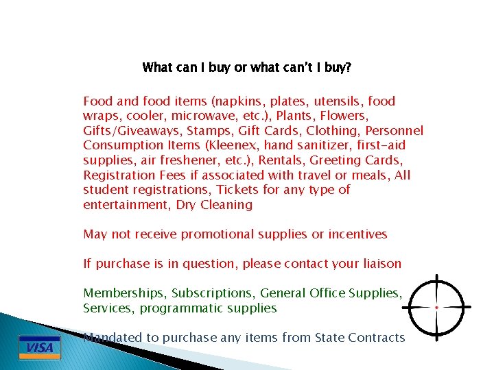 What can I buy or what can’t I buy? Food and food items (napkins,