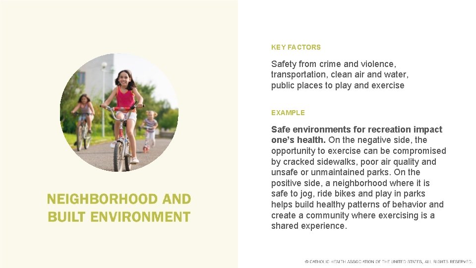 KEY FACTORS Safety from crime and violence, transportation, clean air and water, public places