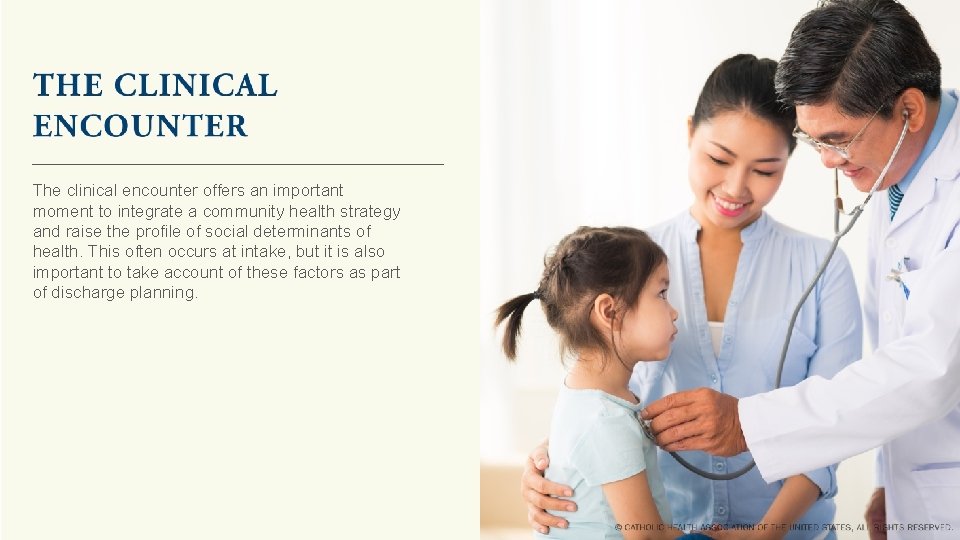 The clinical encounter offers an important moment to integrate a community health strategy and