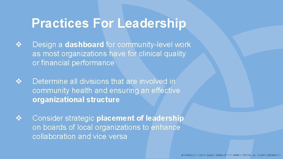 Practices For Leadership v Design a dashboard for community-level work as most organizations have