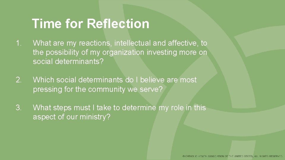 Time for Reflection 1. What are my reactions, intellectual and affective, to the possibility