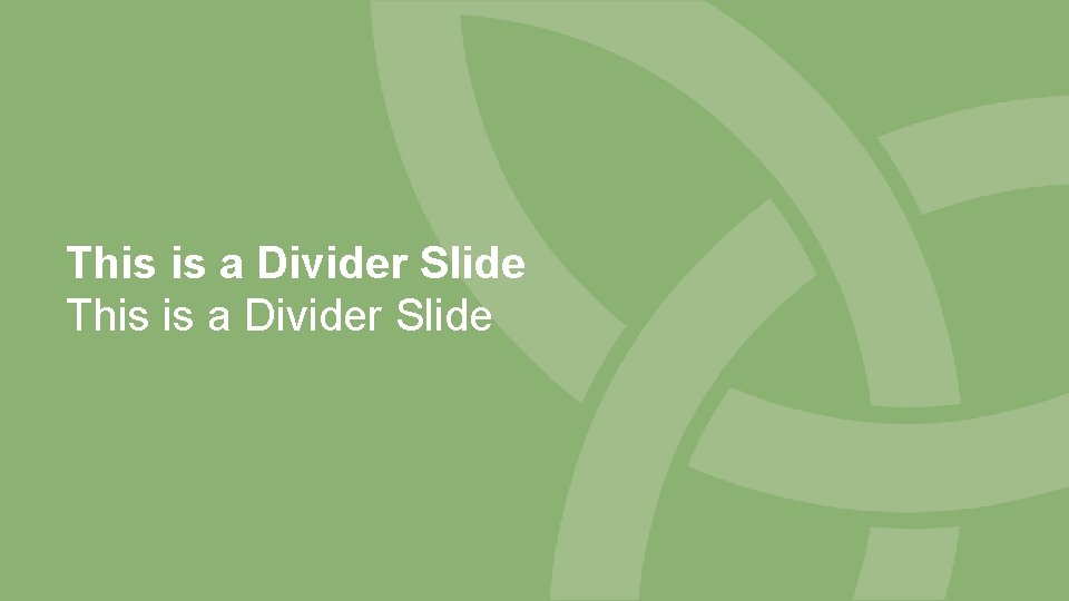 This is a Divider Slide 