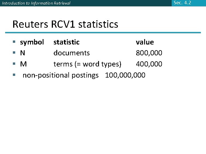Introduction to Information Retrieval Reuters RCV 1 statistics § § symbol statistic value N
