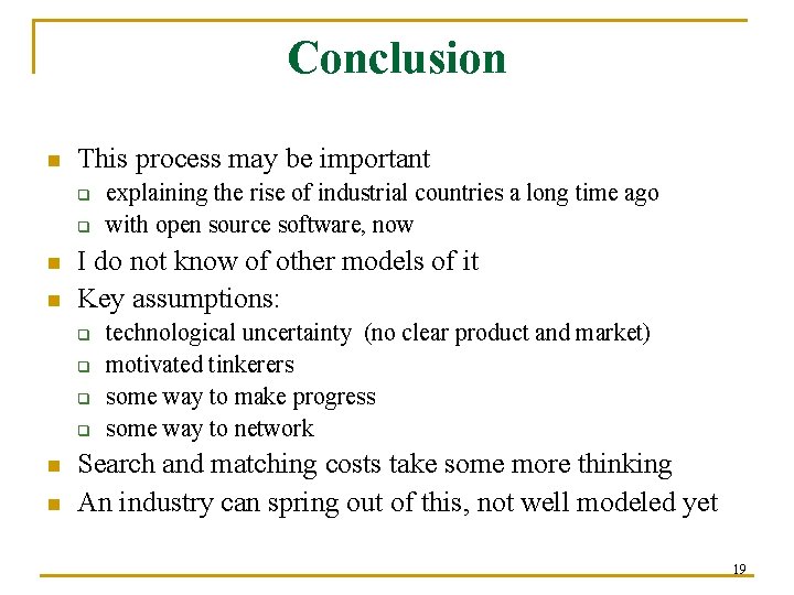 Conclusion n This process may be important q q n n I do not