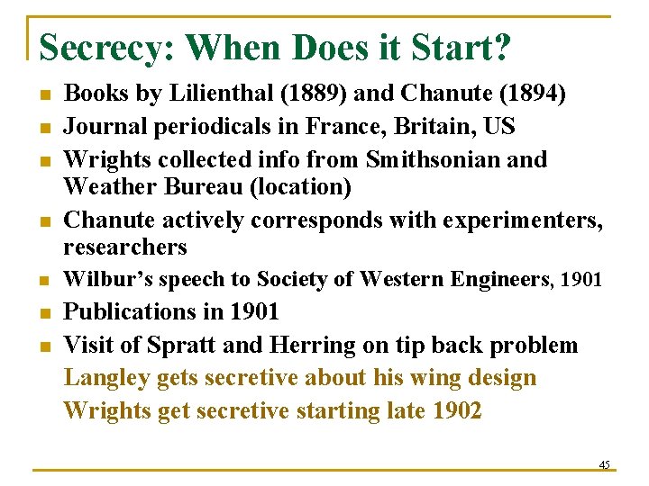Secrecy: When Does it Start? n n Books by Lilienthal (1889) and Chanute (1894)