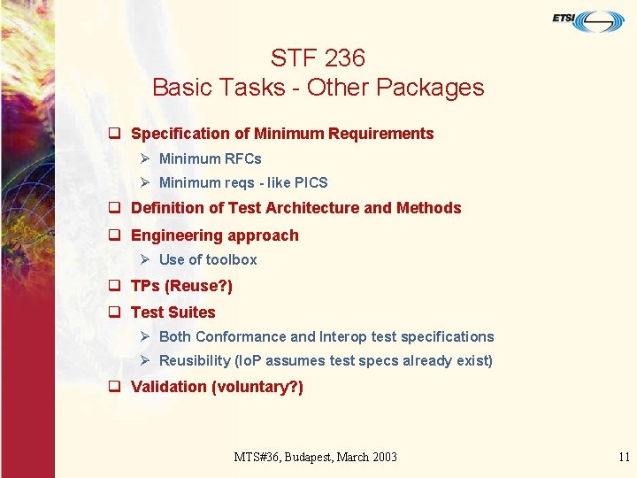 STF 236 Basic Tasks - Other Packages q Specification of Minimum Requirements Ø Minimum