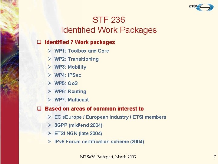 STF 236 Identified Work Packages q Identified 7 Work packages Ø WP 1: Toolbox