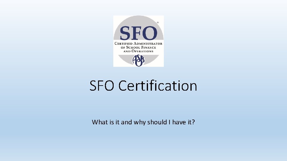 SFO Certification What is it and why should I have it? 