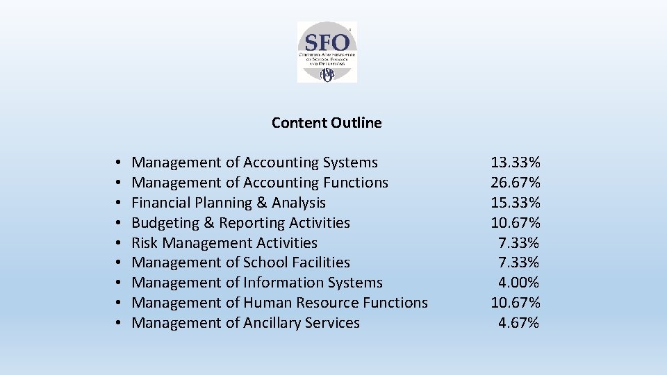 Content Outline • • • Management of Accounting Systems Management of Accounting Functions Financial