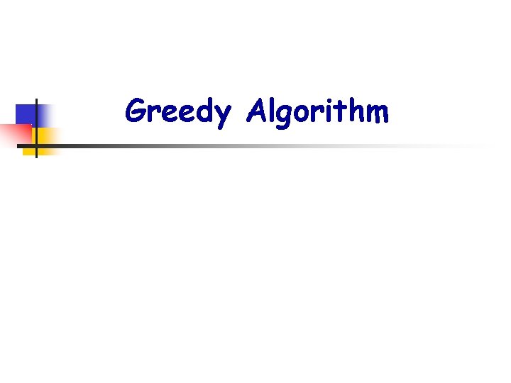 Greedy Algorithm 