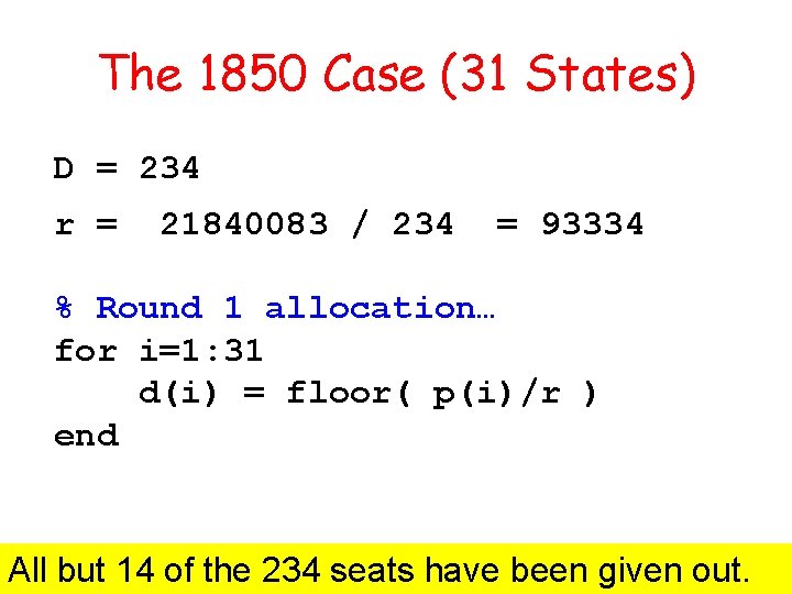 The 1850 Case (31 States) D = 234 r = 21840083 / 234 =