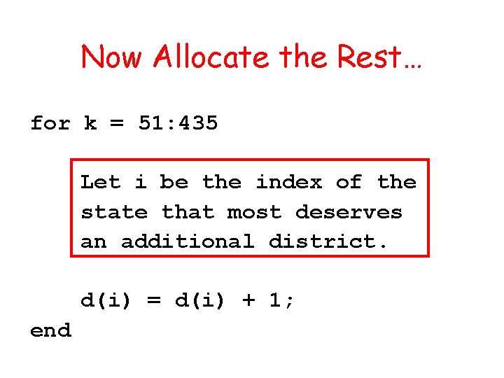 Now Allocate the Rest… for k = 51: 435 Let i be the index
