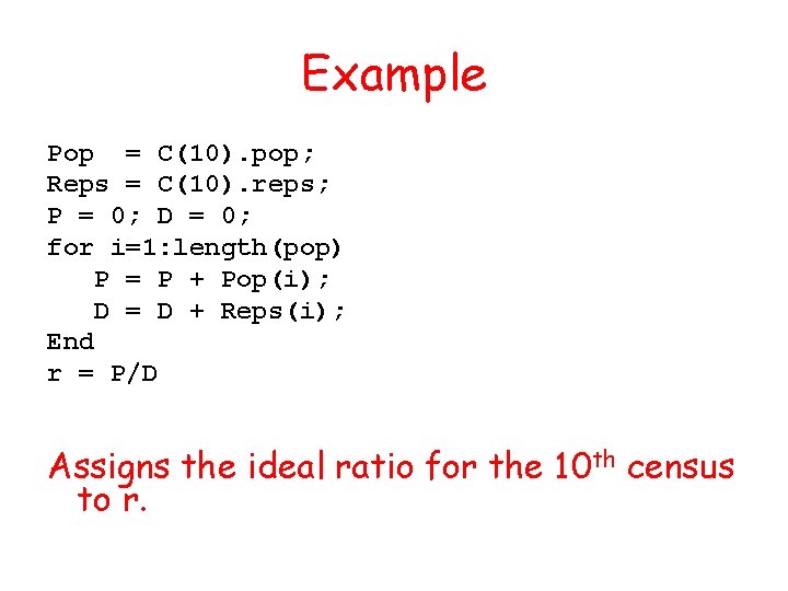 Example Pop = C(10). pop; Reps = C(10). reps; P = 0; D =