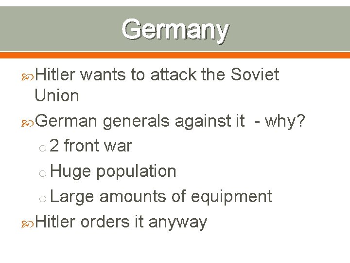 Germany Hitler wants to attack the Soviet Union German generals against it - why?