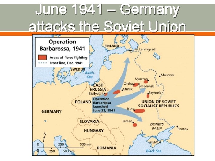 June 1941 – Germany attacks the Soviet Union 