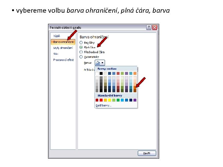  • vybereme volbu barva ohraničení, plná čára, barva 