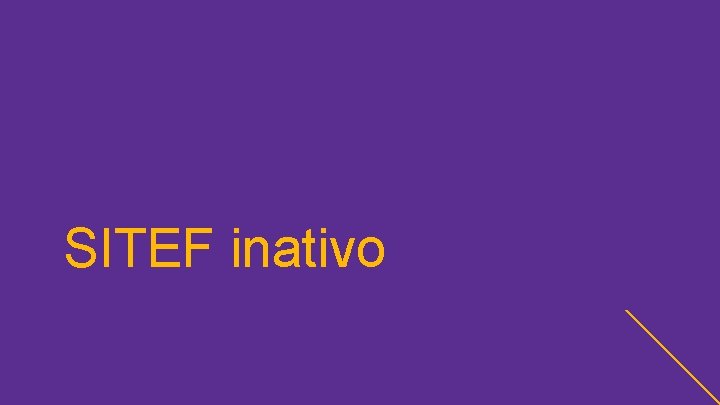 SITEF inativo 