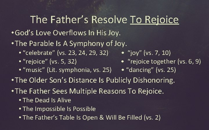 The Father’s Resolve To Rejoice • God’s Love Overflows In His Joy. • The