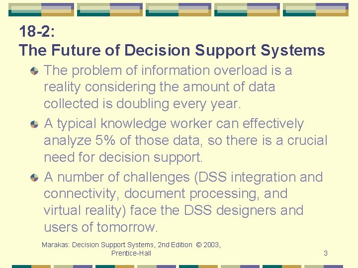 18 -2: The Future of Decision Support Systems The problem of information overload is