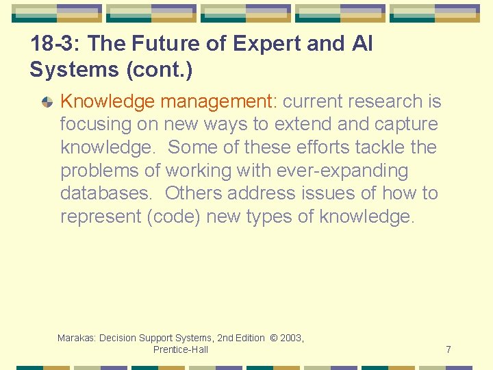 18 -3: The Future of Expert and AI Systems (cont. ) Knowledge management: current