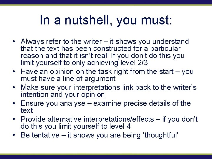 In a nutshell, you must: • Always refer to the writer – it shows