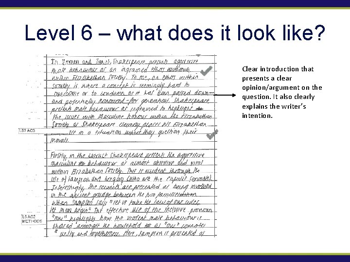 Level 6 – what does it look like? Clear introduction that presents a clear