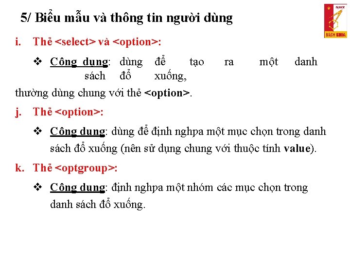 5/ Biểu mẫu và thông tin người dùng i. Thẻ <select> và <option>: Công