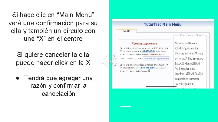 Si hace clic en “Main Menu” verá una confirmación para su cita y también