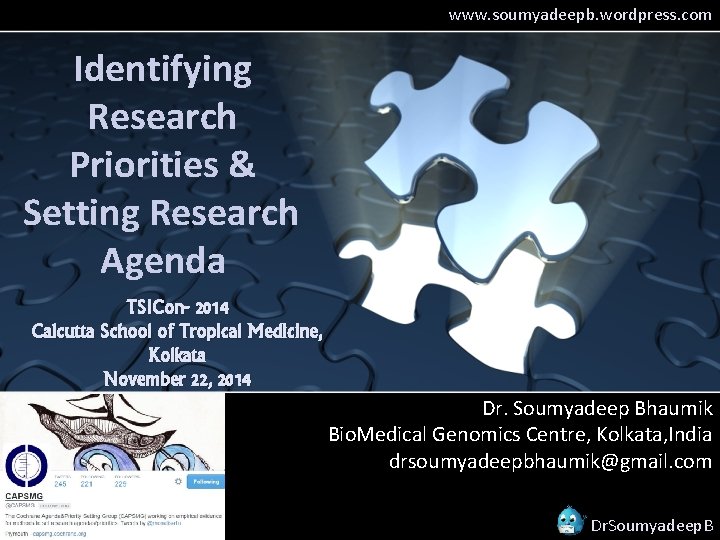 www. soumyadeepb. wordpress. com Identifying Research Priorities & Setting Research Agenda TSICon- 2014 Calcutta